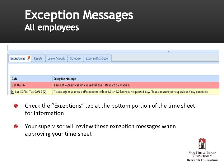 Exception Messages All employees Check the “Exceptions” tab at the bottom portion of the