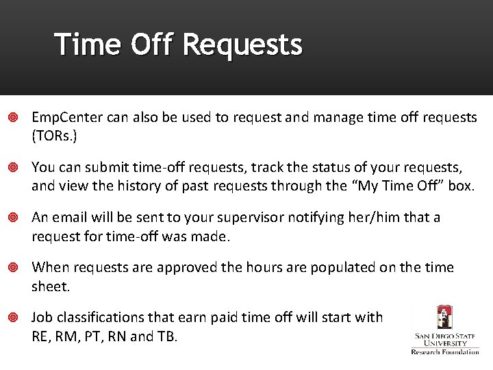 Time Off Requests Emp. Center can also be used to request and manage time