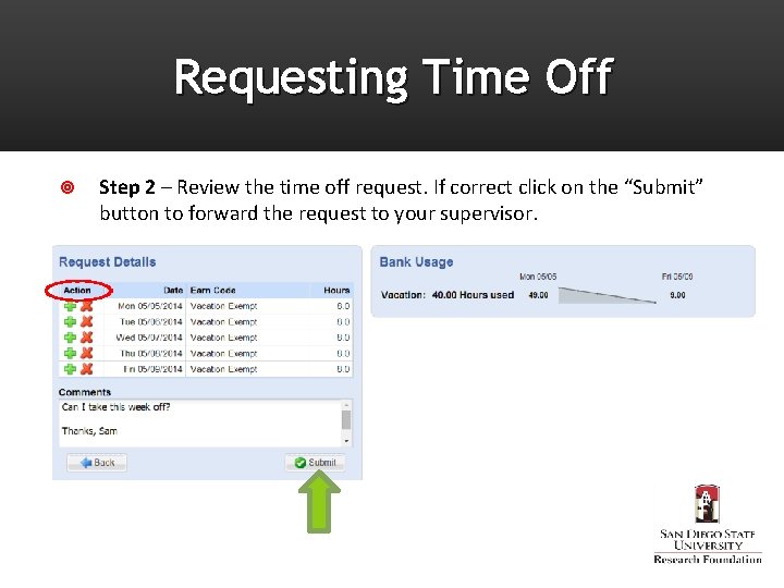 Requesting Time Off Step 2 – Review the time off request. If correct click