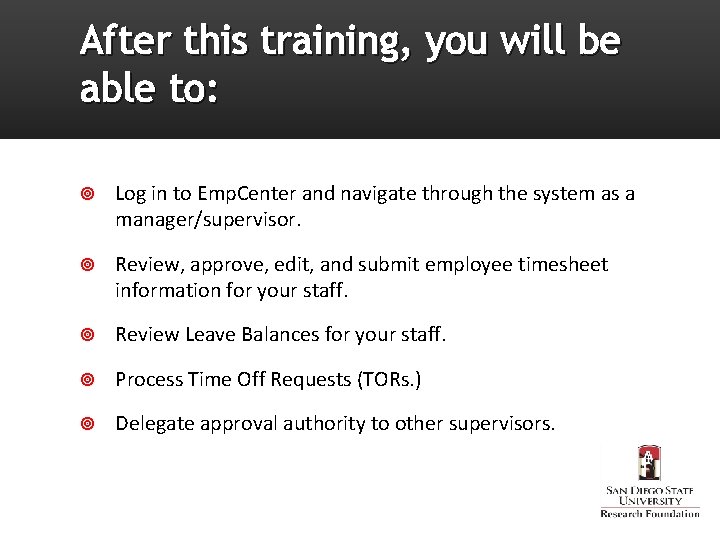 After this training, you will be able to: Log in to Emp. Center and