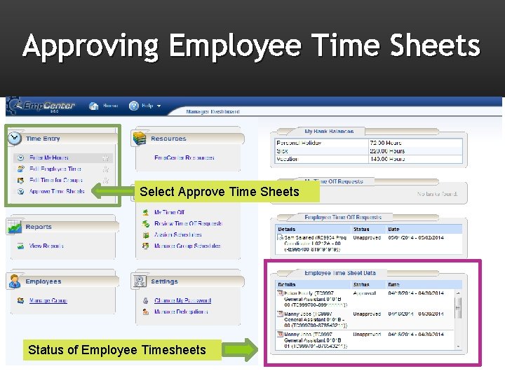 Approving Employee Time Sheets Select Approve Time Sheets Status of Employee Timesheets 