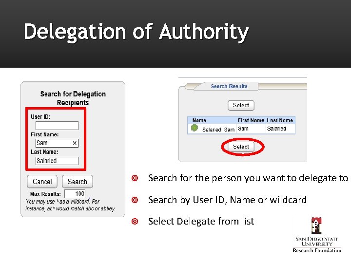 Delegation of Authority Search for the person you want to delegate to Search by