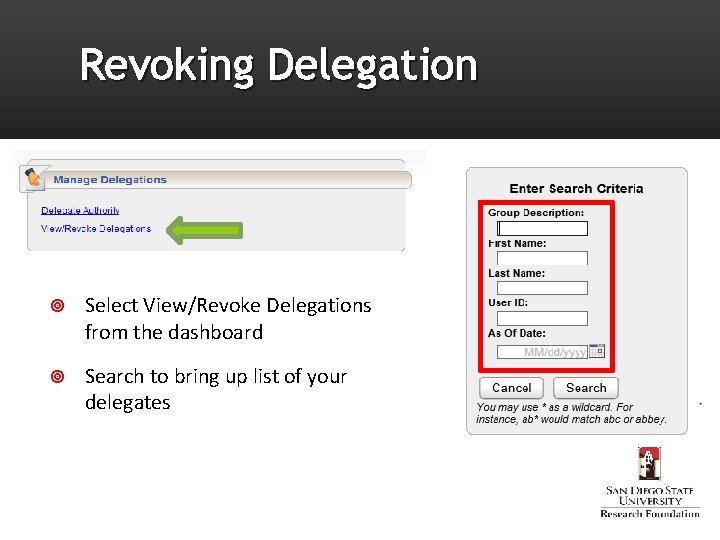 Revoking Delegation Select View/Revoke Delegations from the dashboard Search to bring up list of