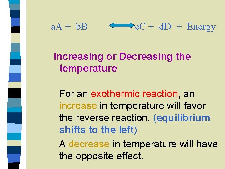 a. A + b. B c. C + d. D + Energy Increasing or