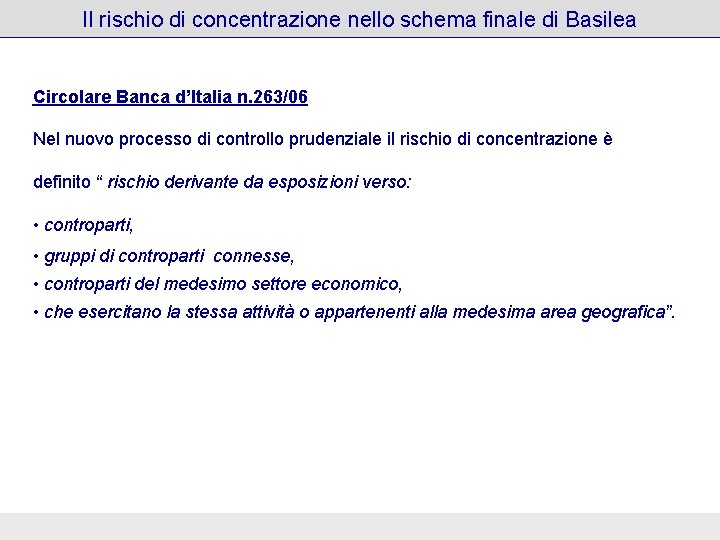 Il rischio di concentrazione nello schema finale di Basilea Circolare Banca d’Italia n. 263/06