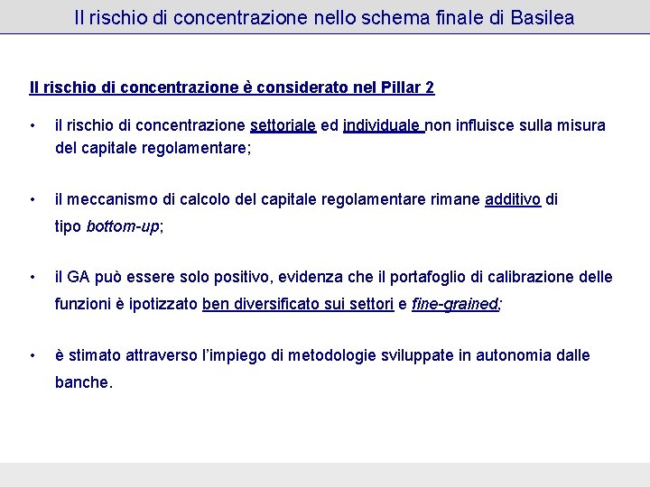 Il rischio di concentrazione nello schema finale di Basilea Il rischio di concentrazione è
