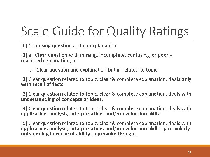Scale Guide for Quality Ratings [0] Confusing question and no explanation. [1] a. Clear