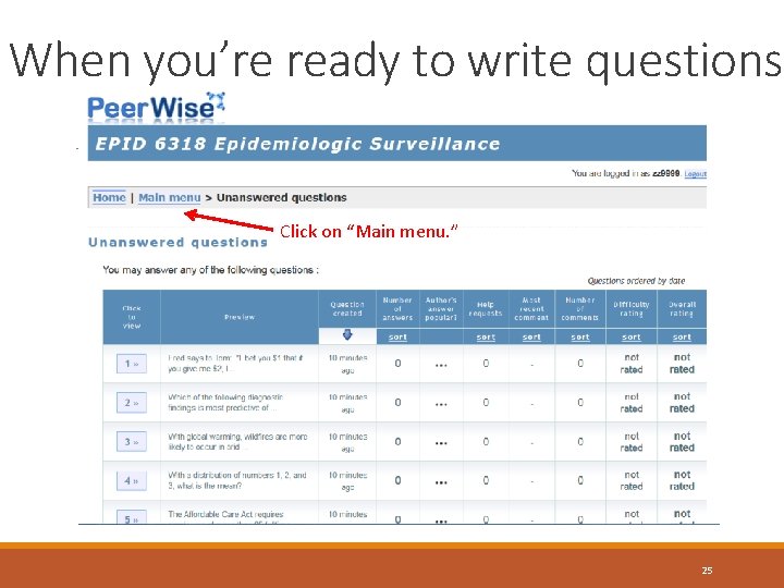 When you’re ready to write questions Click on “Main menu. ” 25 