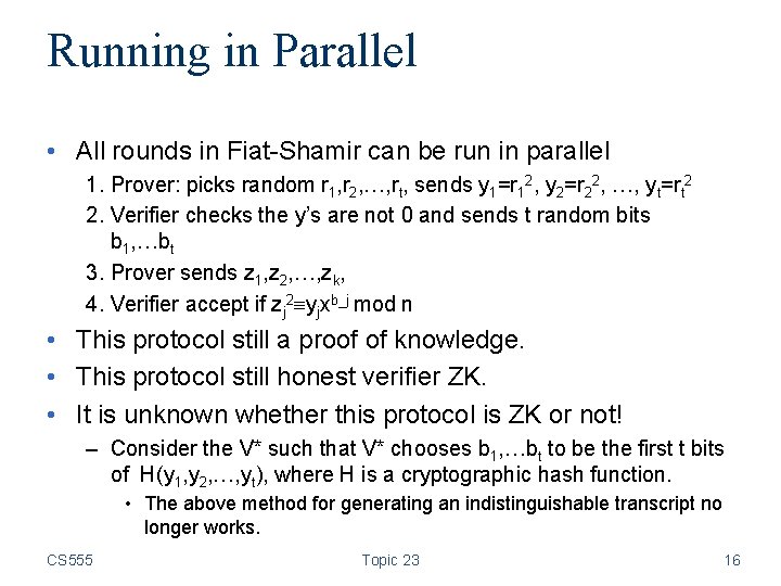 Running in Parallel • All rounds in Fiat-Shamir can be run in parallel 1. Running in Parallel • All rounds in Fiat-Shamir can be run in parallel 1.