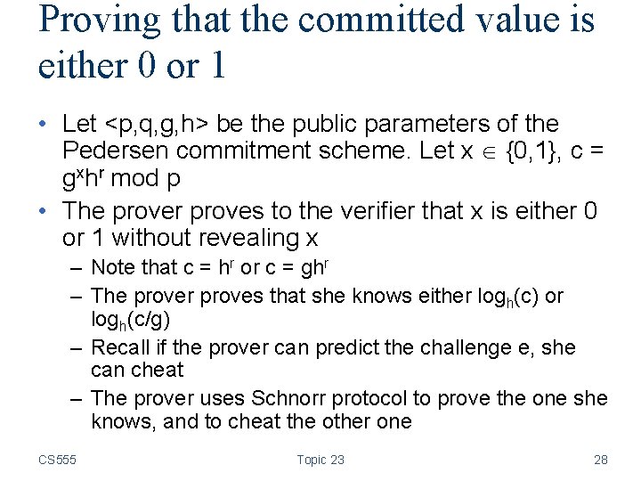 Proving that the committed value is either 0 or 1 • Let <p, q,