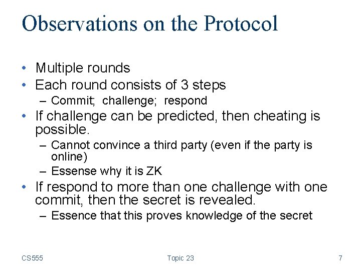 Observations on the Protocol • Multiple rounds • Each round consists of 3 steps