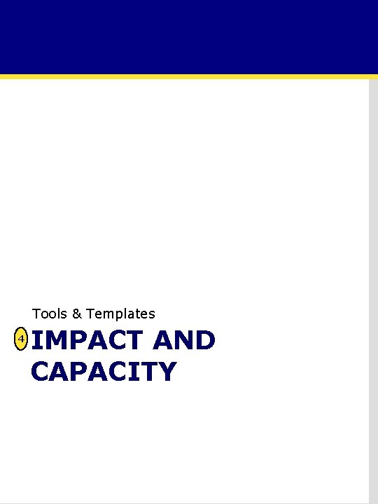 Tools & Templates 4 IMPACT AND CAPACITY 