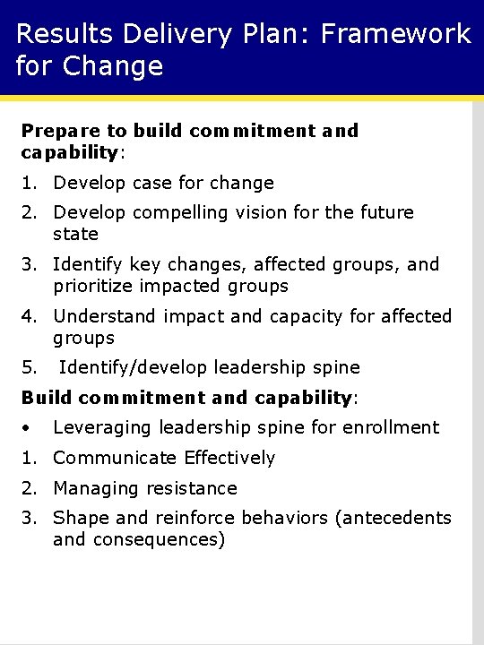 Results Delivery Plan: Framework for Change Prepare to build commitment and capability: 1. Develop