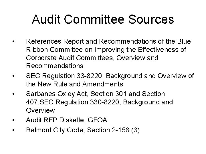 Audit Committee Sources • • • References Report and Recommendations of the Blue Ribbon