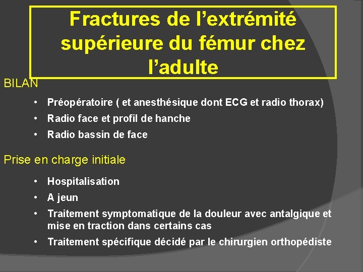 TRAUMATISME DE LA HANCHE PRINCIPES DE LA PRISE