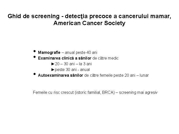 Ghid de screening - detecţia precoce a cancerului mamar, American Cancer Society • Mamografie