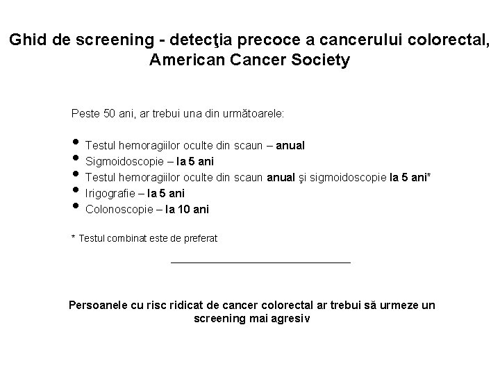 Ghid de screening - detecţia precoce a cancerului colorectal, American Cancer Society Peste 50