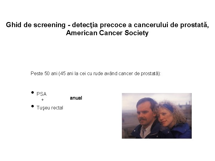 Ghid de screening - detecţia precoce a cancerului de prostată, American Cancer Society Peste