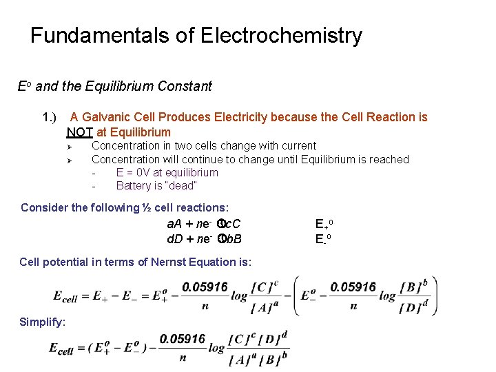 Fundamentals of Electrochemistry Eo and the Equilibrium Constant 1. ) A Galvanic Cell Produces