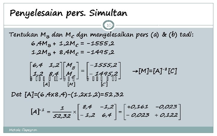 Penyelesaian pers. Simultan 10 Tentukan MB dan MC dgn menyelesaikan pers (a) & (b)