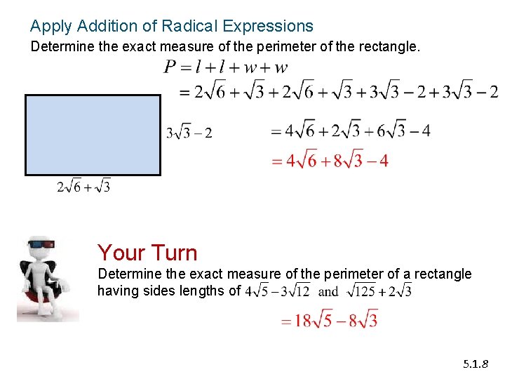 Apply Addition of Radical Expressions Determine the exact measure of the perimeter of the