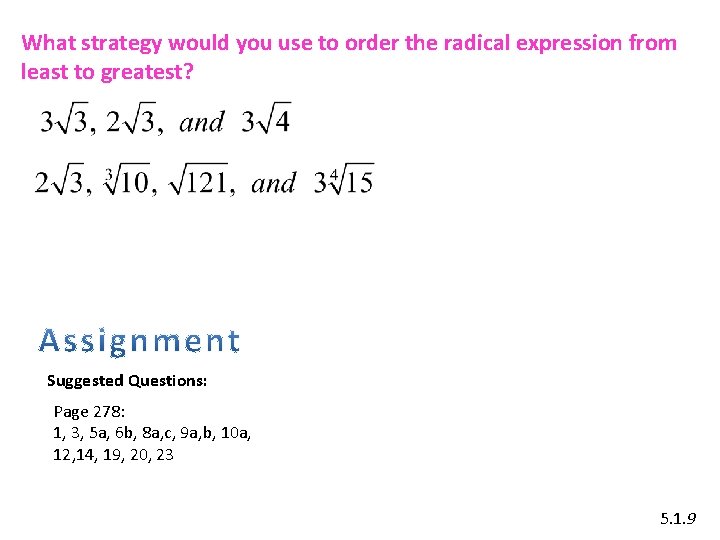 What strategy would you use to order the radical expression from least to greatest?