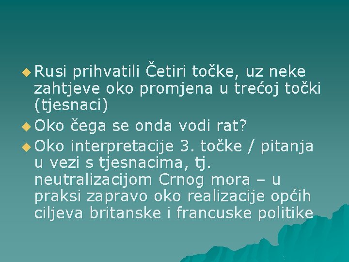 u Rusi prihvatili Četiri točke, uz neke zahtjeve oko promjena u trećoj točki (tjesnaci) u Rusi prihvatili Četiri točke, uz neke zahtjeve oko promjena u trećoj točki (tjesnaci)