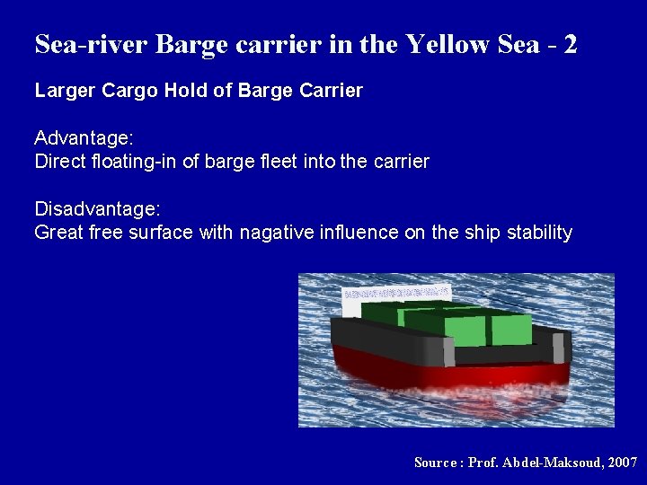 Sea-river Barge carrier in the Yellow Sea - 2 Larger Cargo Hold of Barge