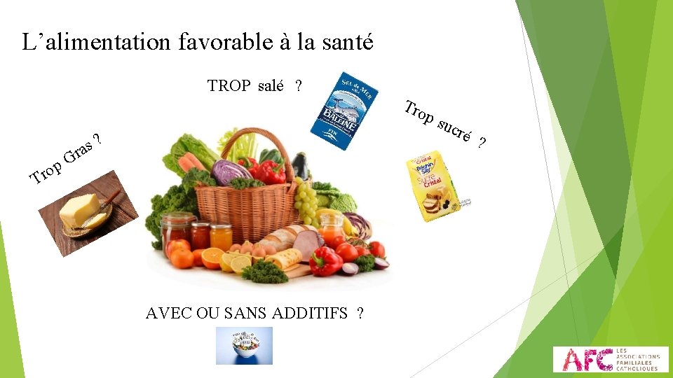 L’alimentation favorable à la santé TROP salé ? as r p. G ucr é