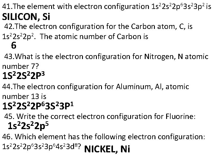 41. The element with electron configuration 1 s 22 p 63 s 23 p