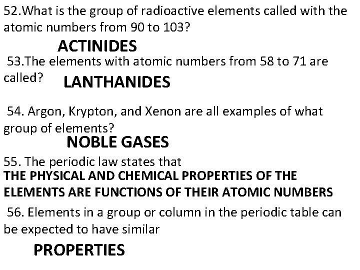 52. What is the group of radioactive elements called with the atomic numbers from