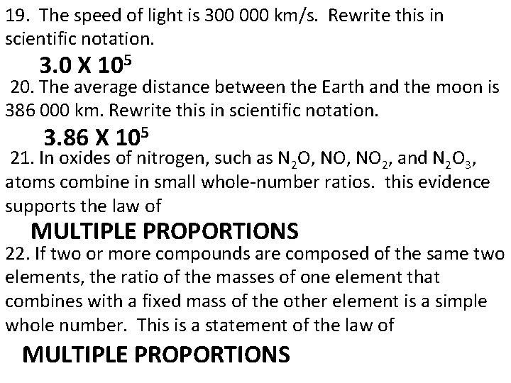 19. The speed of light is 300 000 km/s. Rewrite this in scientific notation.