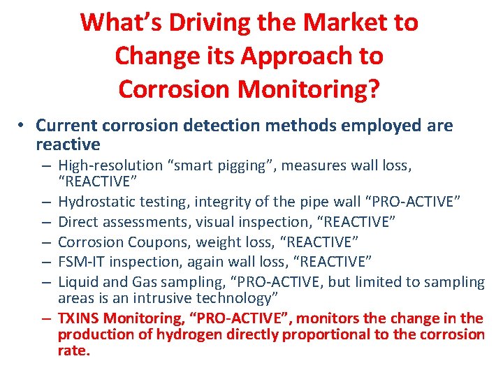What’s Driving the Market to Change its Approach to Corrosion Monitoring? • Current corrosion