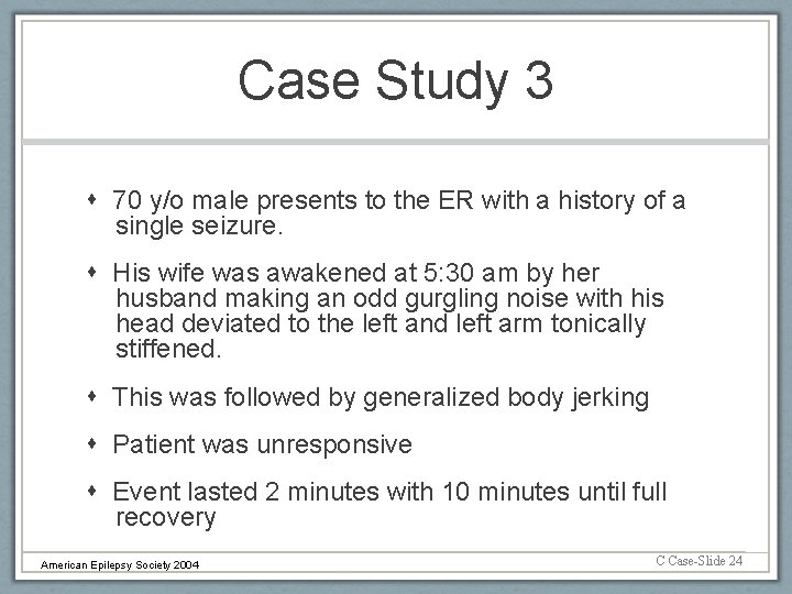 Case Study 3 70 y/o male presents to the ER with a history of