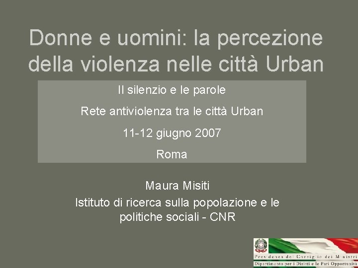 Donne e uomini: la percezione della violenza nelle città Urban Il silenzio e le