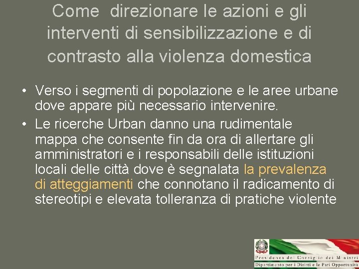 Come direzionare le azioni e gli interventi di sensibilizzazione e di contrasto alla violenza