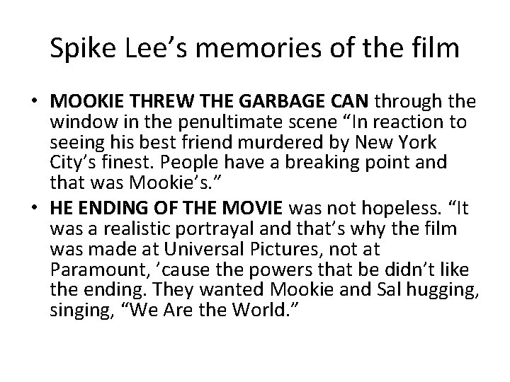 Spike Lee’s memories of the film • MOOKIE THREW THE GARBAGE CAN through the