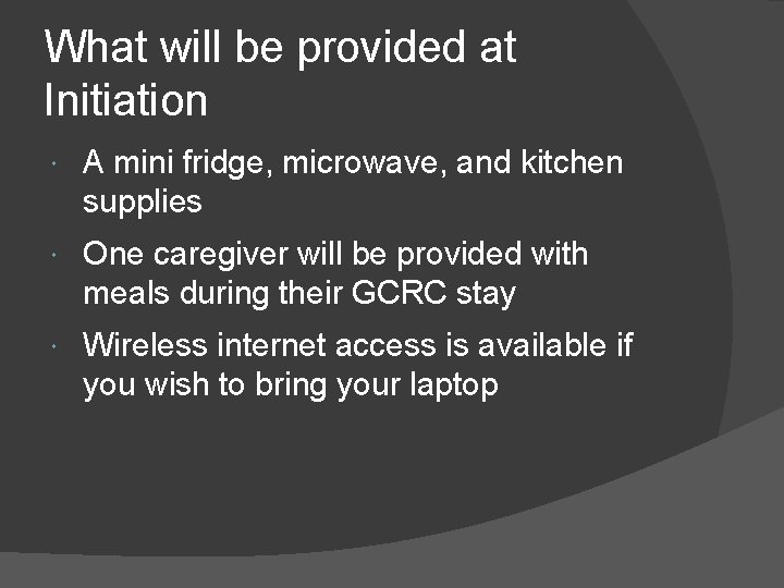 What will be provided at Initiation A mini fridge, microwave, and kitchen supplies One