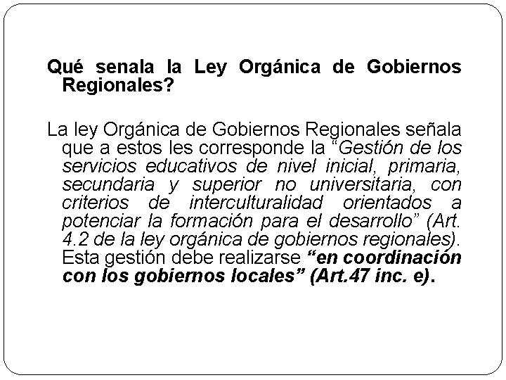 Qué senala la Ley Orgánica de Gobiernos Regionales? La ley Orgánica de Gobiernos Regionales