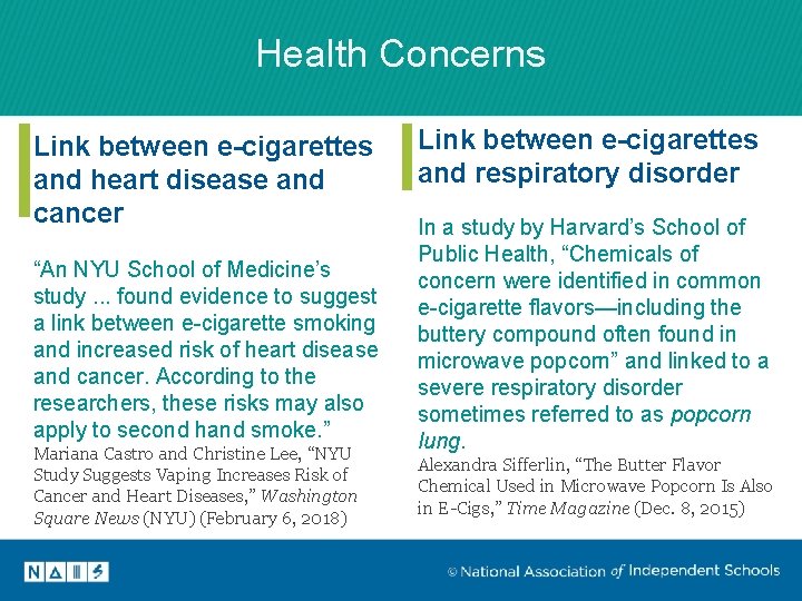 Health Concerns Link between e-cigarettes and heart disease and cancer “An NYU School of