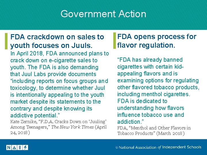 Government Action FDA crackdown on sales to youth focuses on Juuls. In April 2018,