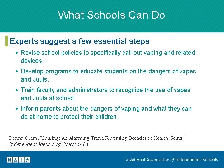 What Schools Can Do Experts suggest a few essential steps · Revise school policies