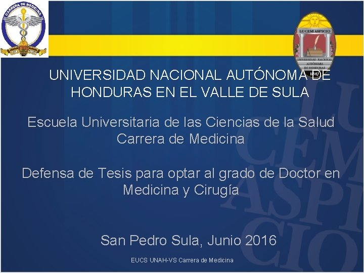 UNIVERSIDAD NACIONAL AUTÓNOMA DE HONDURAS EN EL VALLE DE SULA Escuela Universitaria de las