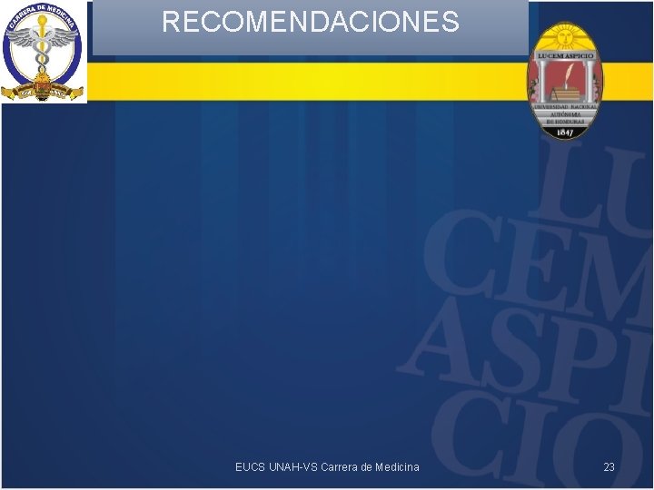 RECOMENDACIONES EUCS UNAH-VS Carrera de Medicina 23 