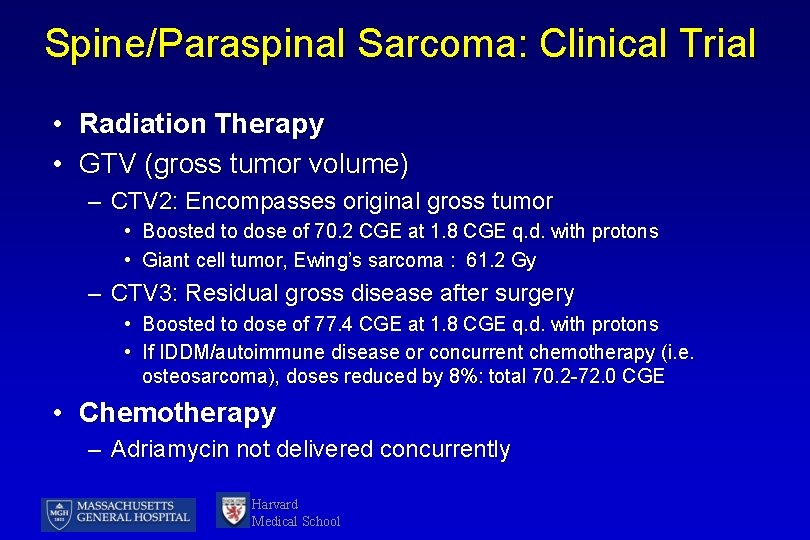 Spine/Paraspinal Sarcoma: Clinical Trial • Radiation Therapy • GTV (gross tumor volume) – CTV