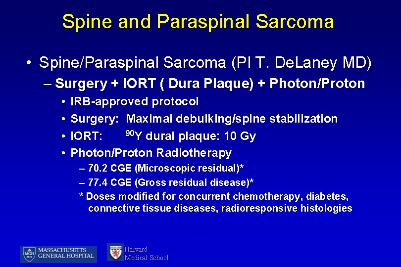 Spine and Paraspinal Sarcoma • Spine/Paraspinal Sarcoma (PI T. De. Laney MD) – Surgery