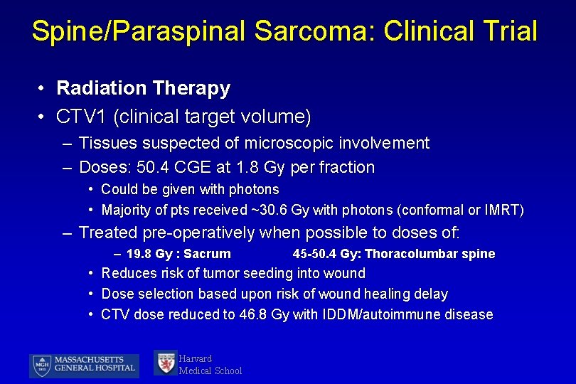 Spine/Paraspinal Sarcoma: Clinical Trial • Radiation Therapy • CTV 1 (clinical target volume) –