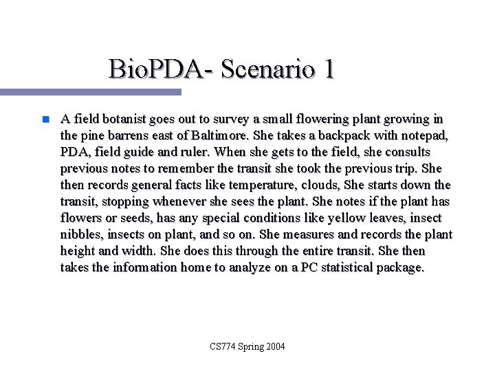 Bio. PDA- Scenario 1 n A field botanist goes out to survey a small