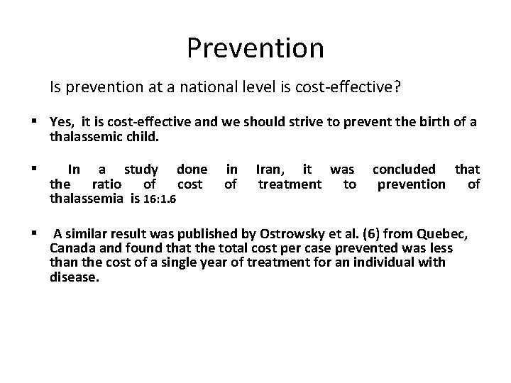 Prevention Is prevention at a national level is cost-effective? § Yes, it is cost-effective