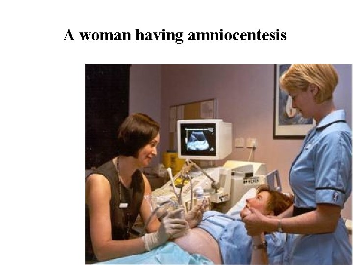 A woman having amniocentesis 